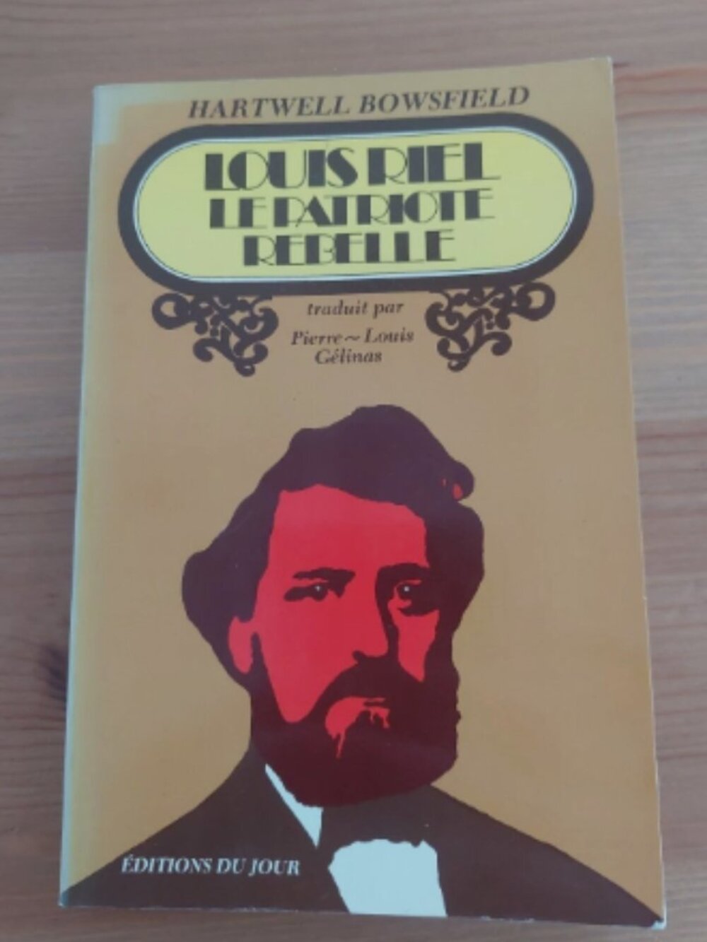 Louis RIEL le patriote rebelle Hartwell BOWSFIELD GELINAS Livre Histoire Canada
